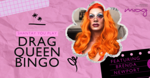 DRAG QUEEN BINGO #ATTHEMOXY (FT. BRENDA NEWPORT)