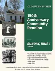Historic Old Salem Shrine 150th Anniversary Community Reunion Sunday, June 1 Noon-3 p.m.