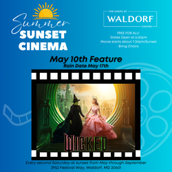 THE SHOPS AT WALDORF CENTER INVITES THE COMMUNITY TO  A FREE SHOWING OF ‘WICKED’