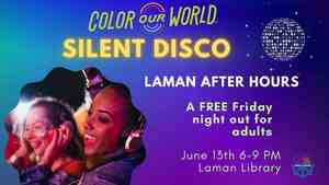 Color Our World Silent Disco: Laman After Hours (Registration Required/Limit 50)