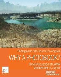 Photographic Arts Council Los Angeles Presents “Why A Photobook?”