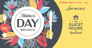 Mother's Day Brunch at The Guest House at Graceland