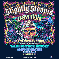 Slightly Stoopid with Iration & Little Stranger