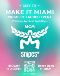 MCM x SNIPES: MIAMI-INSPIRED LUXURY STREETWEAR COLLECTION LAUNCH EVENT - MAY 10