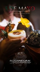 Celebrate Cinco de Mayo at RosaNegra Miami