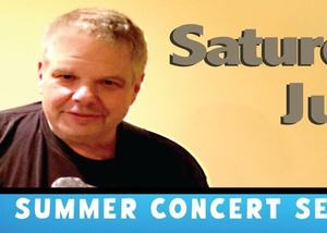 Summer Concert Series - Saturday June