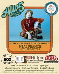 6/12/25 ALIVE @ 5 (Albany Events) Neal Francis w/TV Doctors at Tricentennial Park, Broadway, Albany