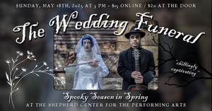 The Wedding Funeral at The Shepherd Center