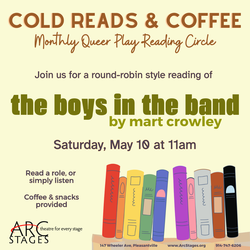 Arc Stages Queer Play Reading Circle, May 10