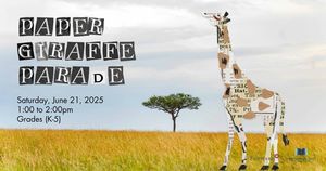 Paper Giraffe Parade! (For Grades K-5)