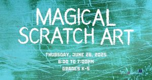 Magical Scratch Art! (For Grades K-5)