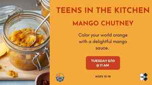 Teens In The Kitchen: Mango Chutney