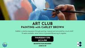 Art Club: Painting With Carley Brown (Registration Required - 10 Seats Available)