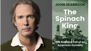 New Yorker journalist John Seabrook, "The Spinach King"