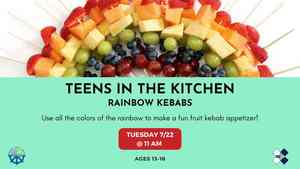 Teens In The Kitchen: Rainbow Kebabs