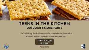 Teens In Kitchen: Outdoor S'more Party