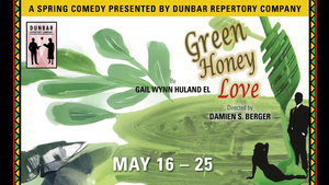 Green Honey Love presented by Dunbar Repertory Co.