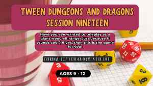 Tween Dungeons And Dragons: Session Nineteen