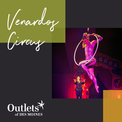 Outlets of Des Moines Hosts Venardos Circus “FAR BEYOND”