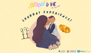 Baby & Me: Shabbat Experience