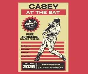 Museum of Worcester performance - CASEY AT THE BAT MUSICAL by Stephen Murray - June 7, 2025