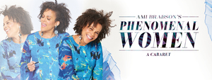 PHENOMENAL Women,  A Cabaret