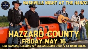 Nashville Night: HAZZARD COUNTY & LINE DANCING W/ JILLIAN LILLIAN at The Hawk!