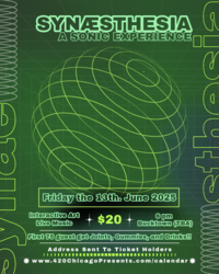 420Chicago Presents! SYNÆSTHESIA : A Sonic Experience