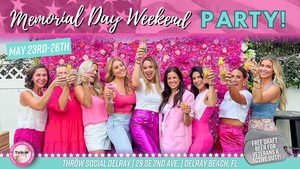 Memorial Day Weekend Party @ THRōW Social Delray Beach!