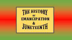 The History of Emancipation & Juneteenth (Zoom)