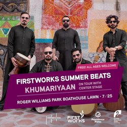 FirstWorks Summer Beats Concerts: Khumariyaan
