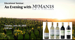 Evening with McManis Wine June 10, 6pm