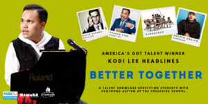 America's Got Talent Winner Kodi Lee headlines Better Together: Talent Showcase