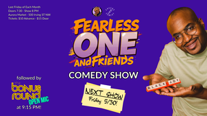 Fearless One & Friends Comedy Show
