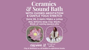 Ceramics & Sound Bath