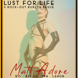 Lust for Life: A Rock-Out BurlyQ Revue (live rock n' roll burlesque!)