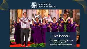 Asia Pacific Dance Festival-‘Ike Hana I