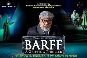 Bollywood Theatre Fest - Barff ( Saurabh Shukla) - HINDI 6PM