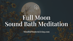 Full Moon Sound Bath Meditation
