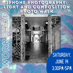iPhone Photography: Light and Composition Photo Walk with Michelle Cornejo