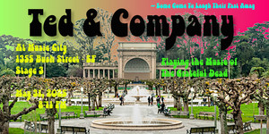 Ted and Company – Live at Music City SF |Tribute