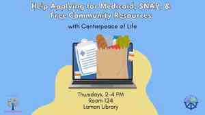 Help Applying for Medicaid, SNAP, & Free Community Resources With Centerpeace of Life