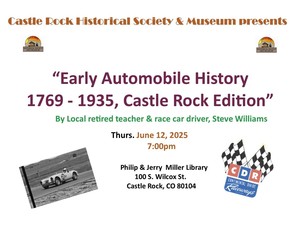 Castle Rock Historical Society & Museum's Monthly Presentation: Early History of Cars