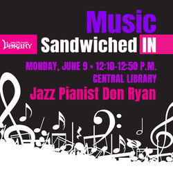 Music Sandwiched In: Jazz Pianist Don Ryan