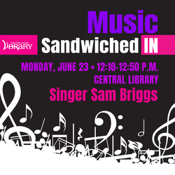 Music Sandwiched In: Singer Sam Briggs