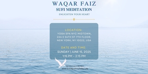 Waqar Faiz Sufi Meditation in NYC - Manhattan