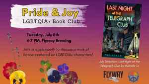 Pride & Joy LGBTQIA+ Book Club: Last Night At The Telegraph Club (Registration Required - 15 Seats)