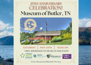 25th Anniversary Celebration - Museum of Butler, TN