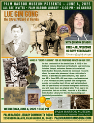 Palm Harbor Museum Presents Quinton Spiaggi with Lue Gim Gong—The Citrus Wizard of Florida on June 4
