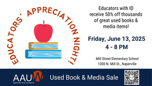EDUCATORS’ APPRECIATION NIGHT at AAUW Naperville Area Used Book & Media Sale
